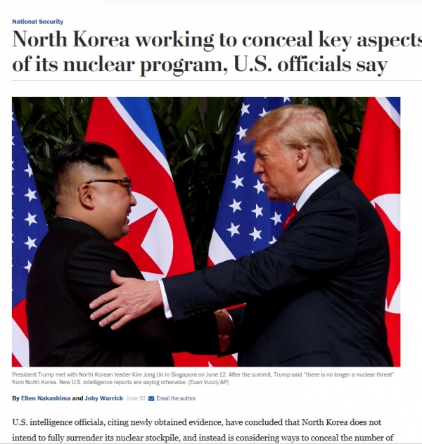 WP는 6월 30일(현지시간) 미 관료들을 인용해 "미 국방정보국이 최근 입수한 정보에 근거해 북한이 65개 핵탄두 숫자와 강선 비밀 핵시설의 존재에 대해 미국을 속이려 한다고 결론을 내렸다"고 보도했다.